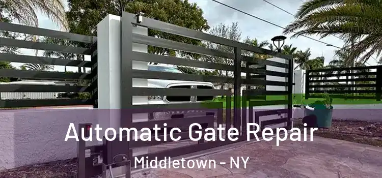 Automatic Gate Repair Middletown - NY