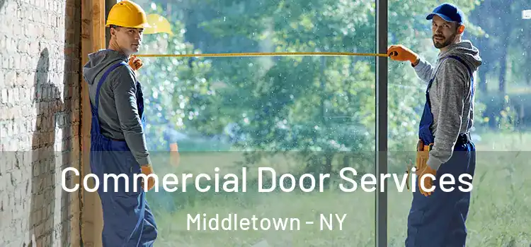 Commercial Door Services Middletown - NY