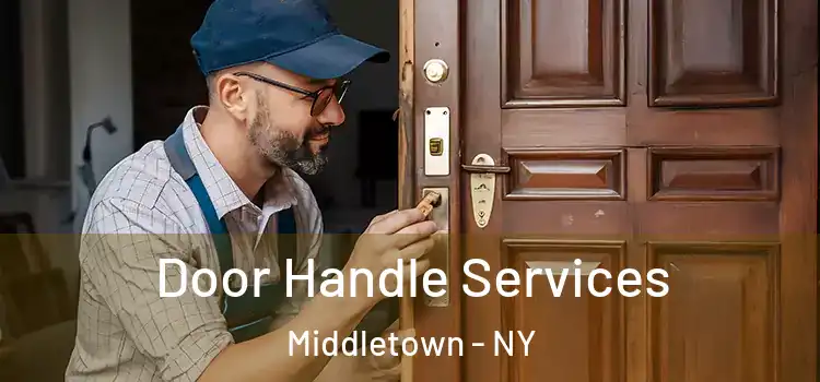 Door Handle Services Middletown - NY