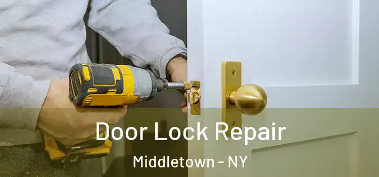  Door Lock Repair Middletown - NY