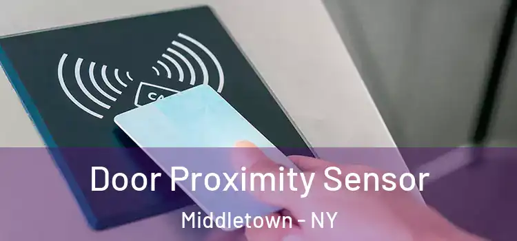 Door Proximity Sensor Middletown - NY
