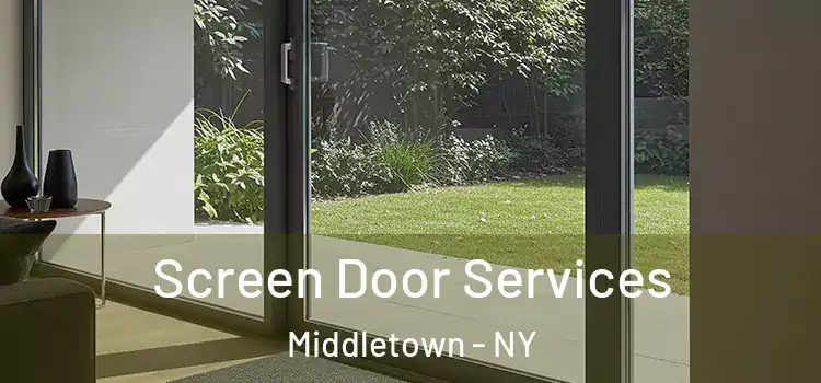 Screen Door Services Middletown - NY