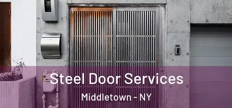 Steel Door Services Middletown - NY