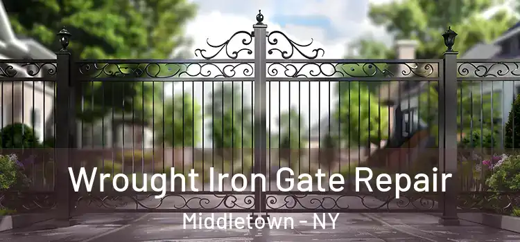 Wrought Iron Gate Repair Middletown - NY